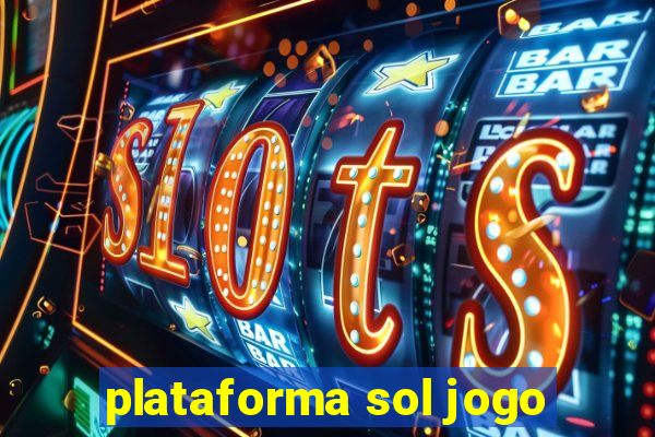 plataforma sol jogo